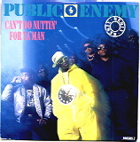 Public Enemy - Can't Do Nuttin' For Ya Man